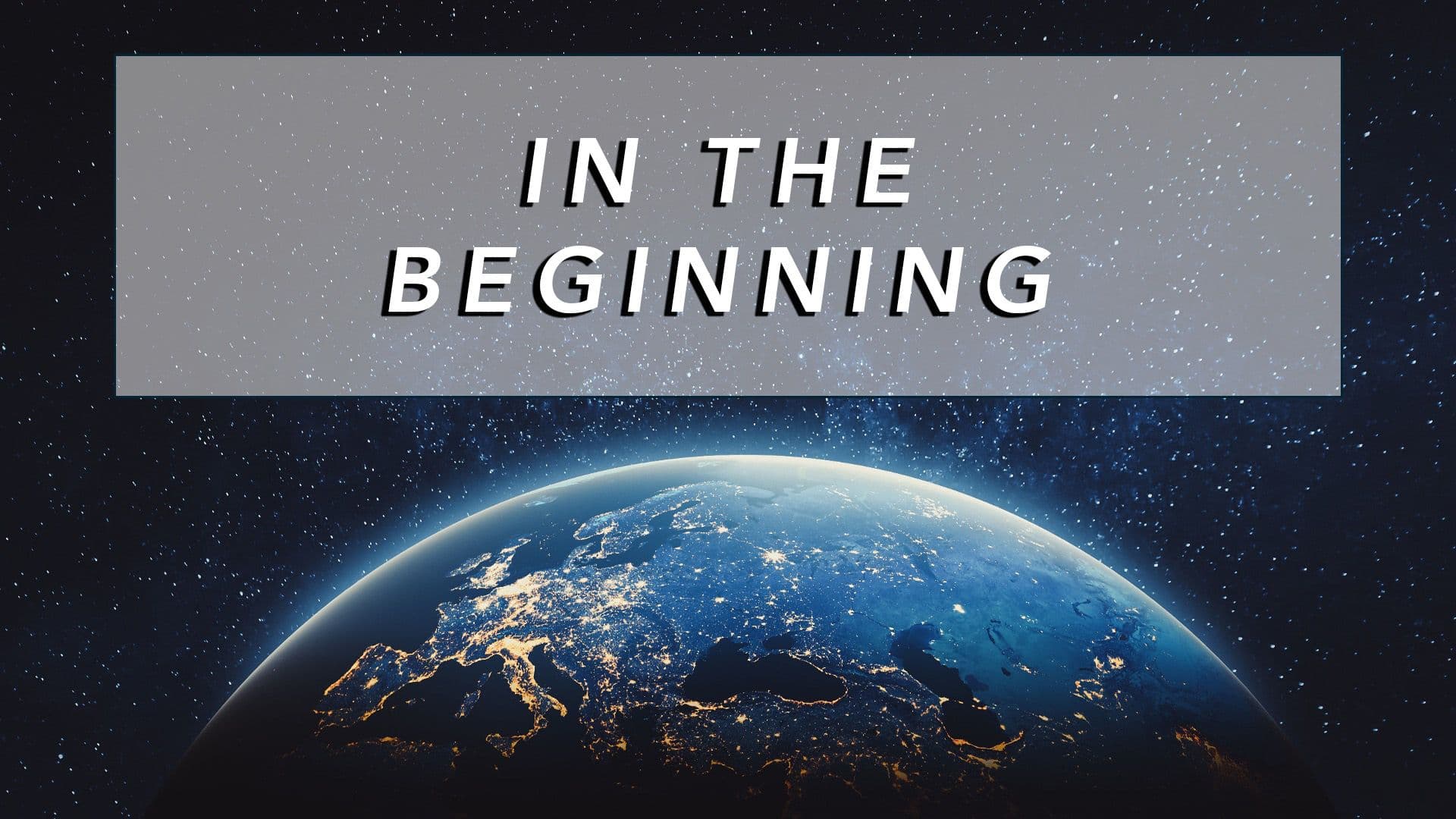 In The Beginning